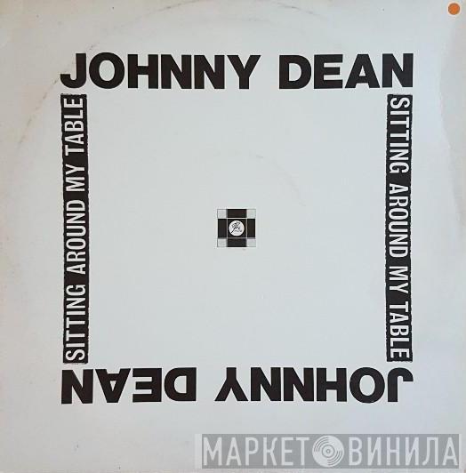 Johnny Dean - Sitting Around The Table