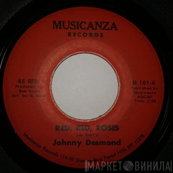 Johnny Desmond - Red, Red, Roses/ You're The Girl I've Always Wanted