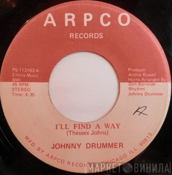 Johnny Drummer - I'll Find A Way