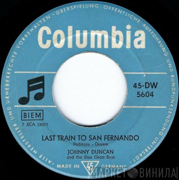 Johnny Duncan & His Blue Grass Boys - Last Train To San Fernando