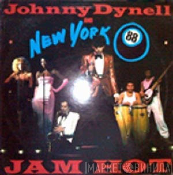 Johnny Dynell And New York 88 - Jam Hot