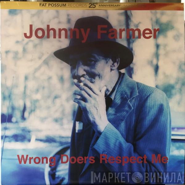 Johnny Farmer - Wrong Doers Respect Me
