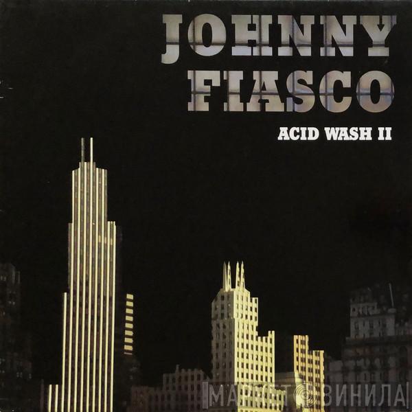 Johnny Fiasco - Acid Wash II