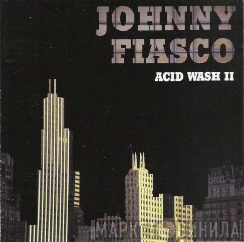 Johnny Fiasco - Acid Wash II