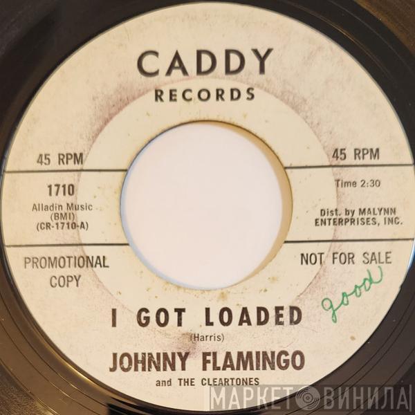 Johnny Flamingo And The Cleartones - I Got Loaded