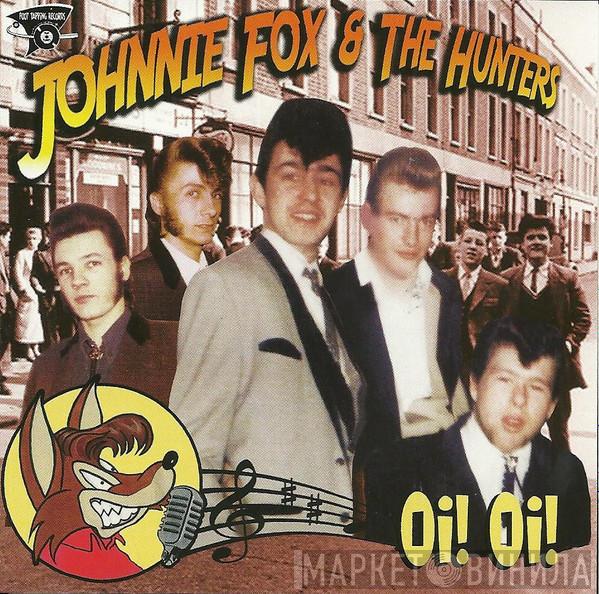 Johnny Fox And The Hunters - Oi Oi