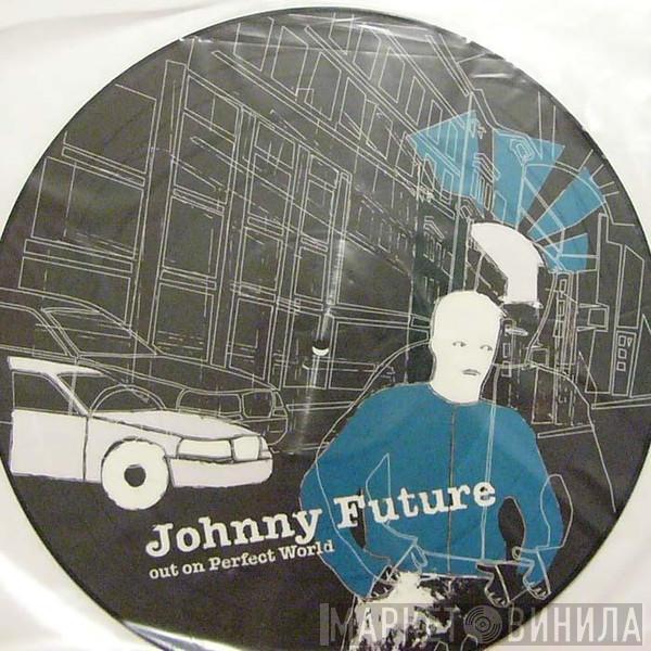  Johnny Future  - Volume 3: Out On Perfect World