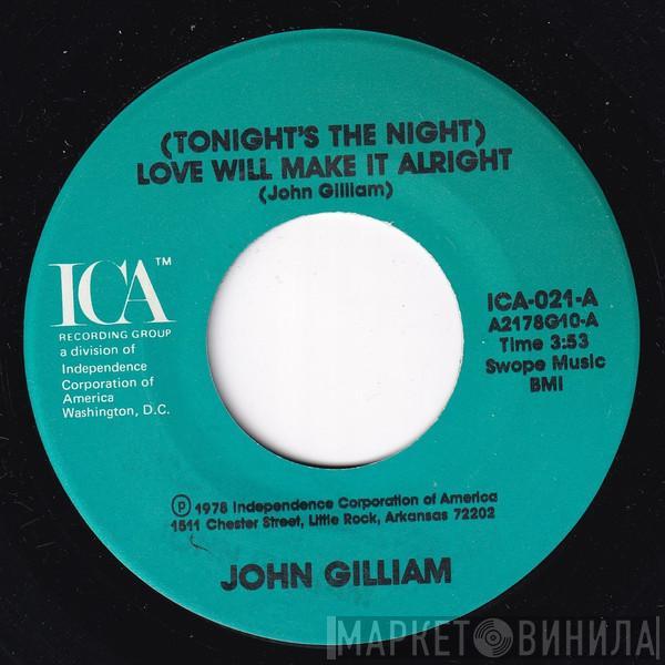 Johnny Gilliam - (Tonight's The Night) Love Will Make It Alright