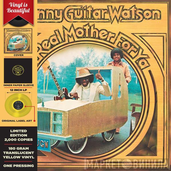  Johnny Guitar Watson  - A Real Mother For Ya