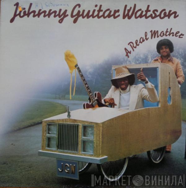  Johnny Guitar Watson  - A Real Mother