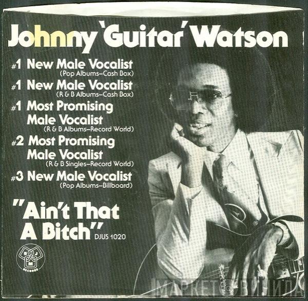 Johnny Guitar Watson - Ain't That A Bitch