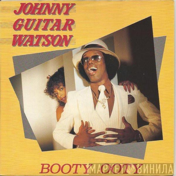 Johnny Guitar Watson - Booty Ooty / Jet Plane