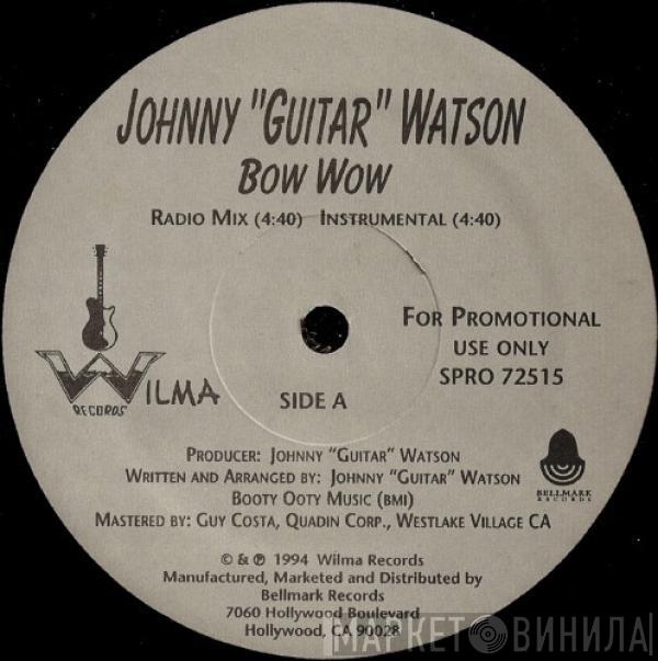 Johnny Guitar Watson - Bow Wow