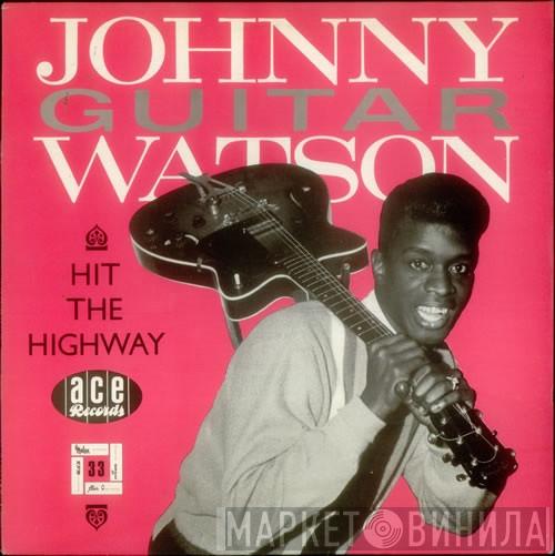 Johnny Guitar Watson - Hit The Highway