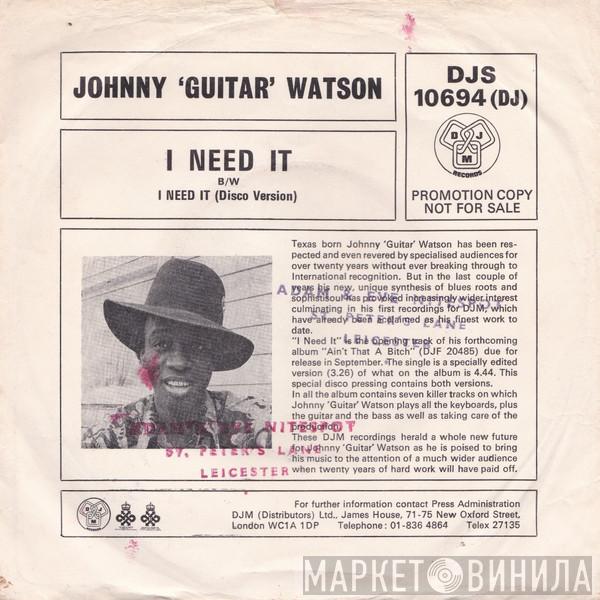 Johnny Guitar Watson - I Need It