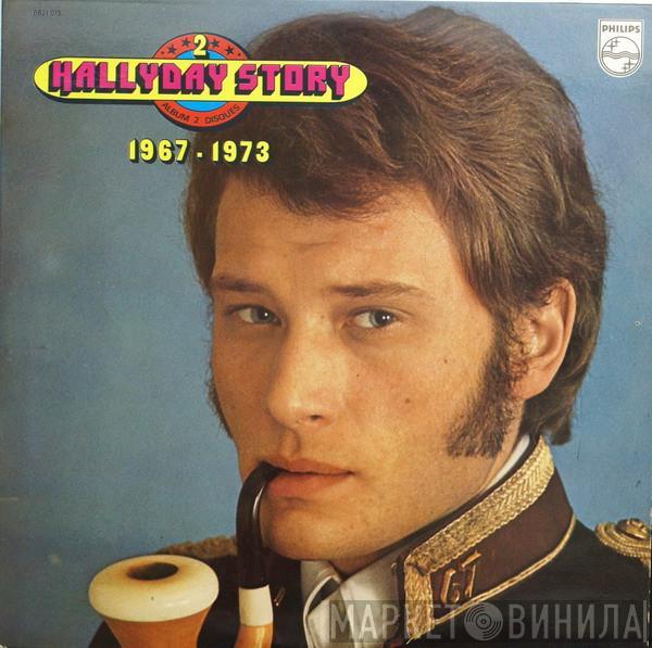  Johnny Hallyday  - Hallyday Story 2 / 1967- 1973