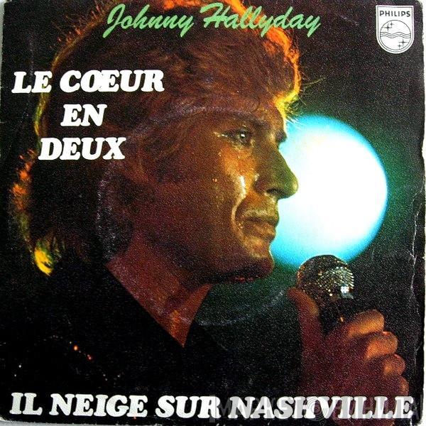  Johnny Hallyday  - Le Cœur En Deux / Il Neige Sur Nashville
