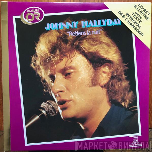  Johnny Hallyday  - "Retiens La Nuit"