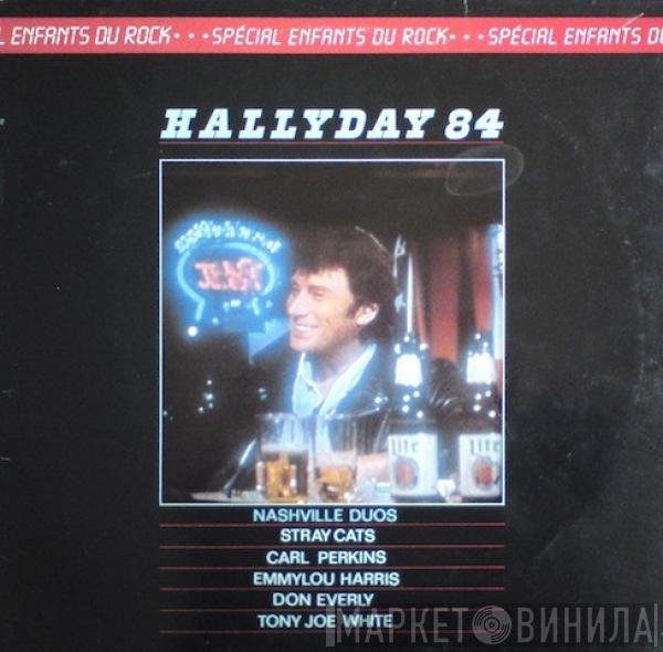  Johnny Hallyday  - Hallyday 84 (Spécial Enfants Du Rock)