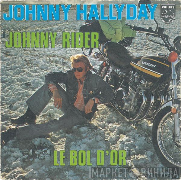 Johnny Hallyday - Johnny Rider / Le Bol D'or