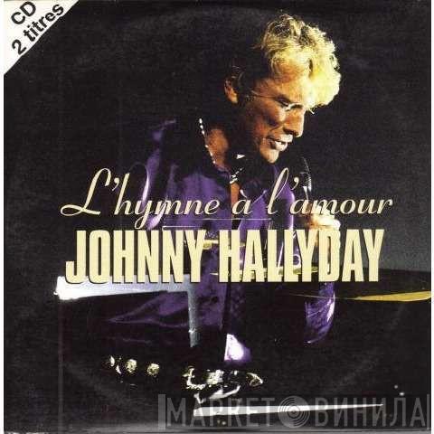  Johnny Hallyday  - L'hymne À L'amour