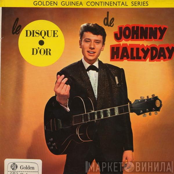  Johnny Hallyday  - Le Disque D'or de Johnny Hallyday