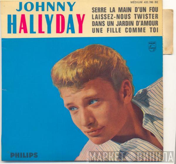 Johnny Hallyday - Serre La Main D'un Fou