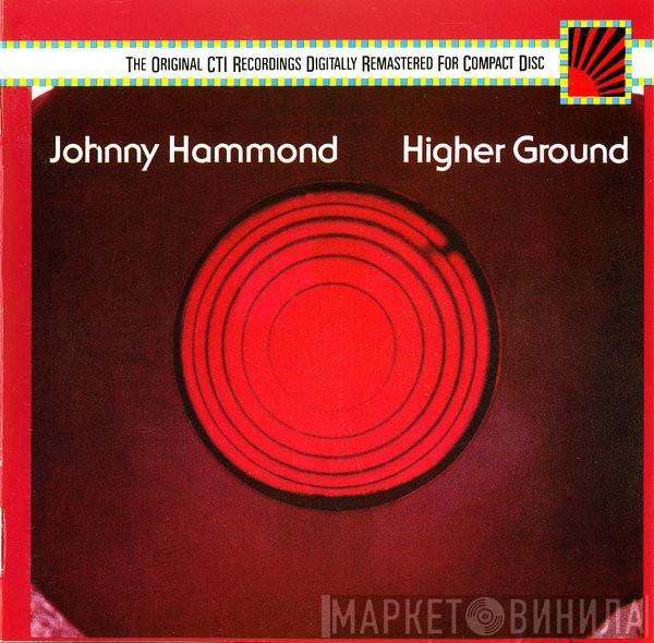  Johnny Hammond  - Higher Ground
