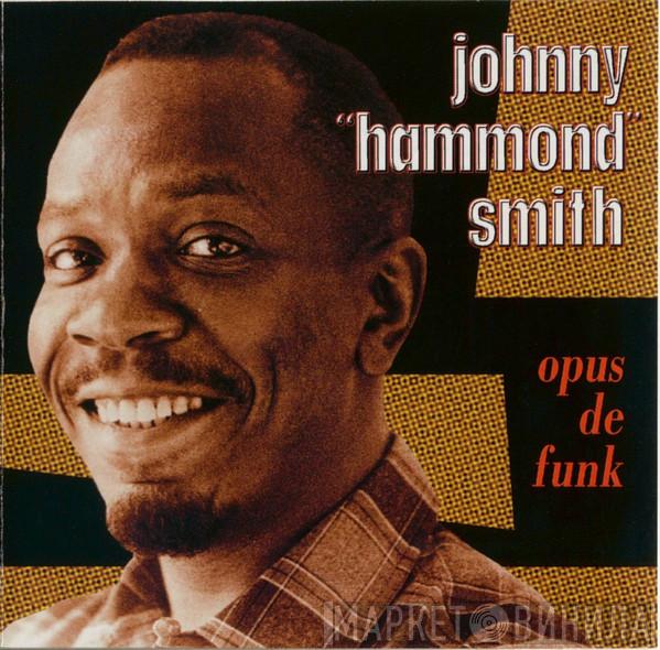  Johnny Hammond  - Opus De Funk
