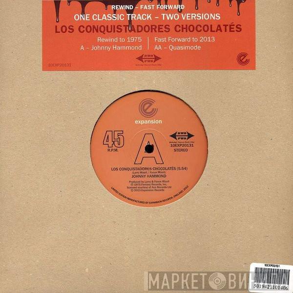 Johnny Hammond, Quasimode - Los Conquistadores Chocolates
