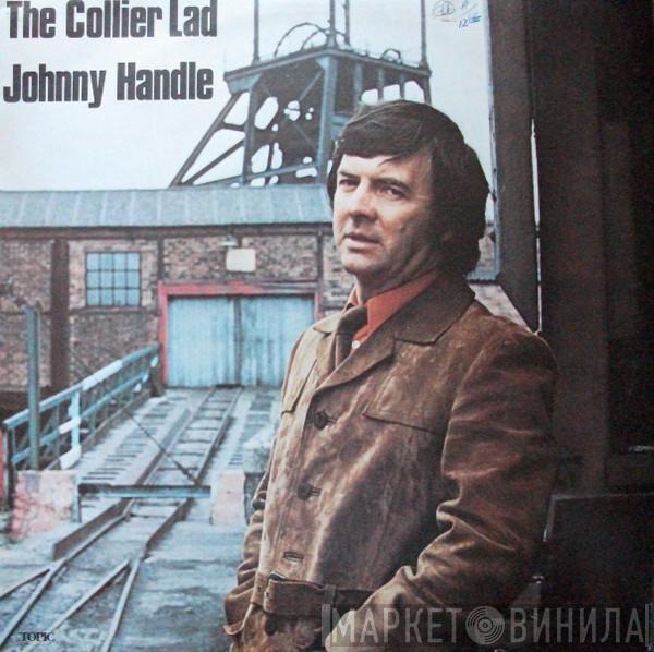 Johnny Handle - The Collier Lad