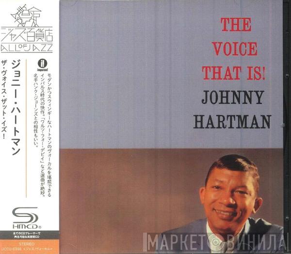 Johnny Hartman - The Voice That Is!