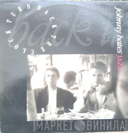  Johnny Hates Jazz  - Turn Back The Clock