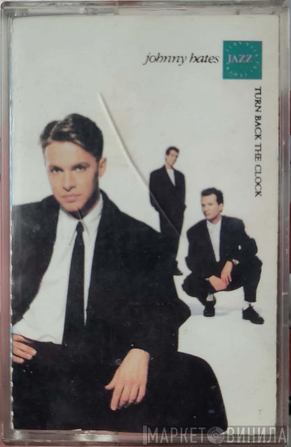  Johnny Hates Jazz  - Turn Back The Clock