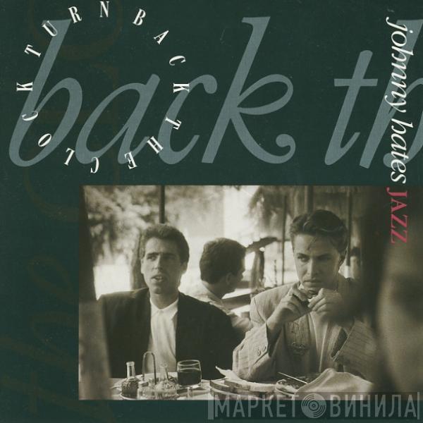 Johnny Hates Jazz - Turn Back The Clock