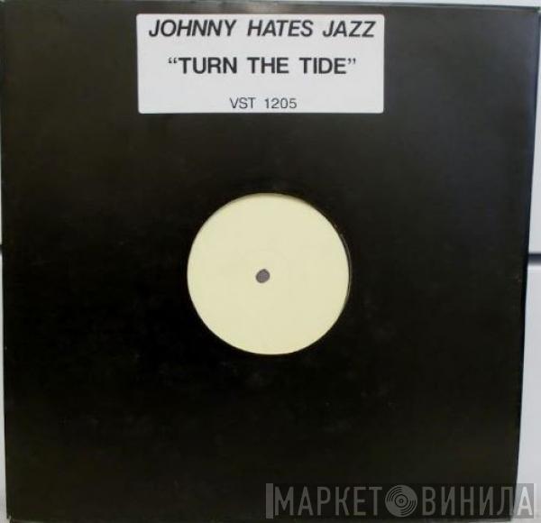Johnny Hates Jazz - Turn The Tide