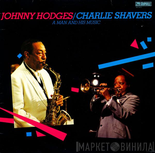 Johnny Hodges, Charlie Shavers - A Man And His Music