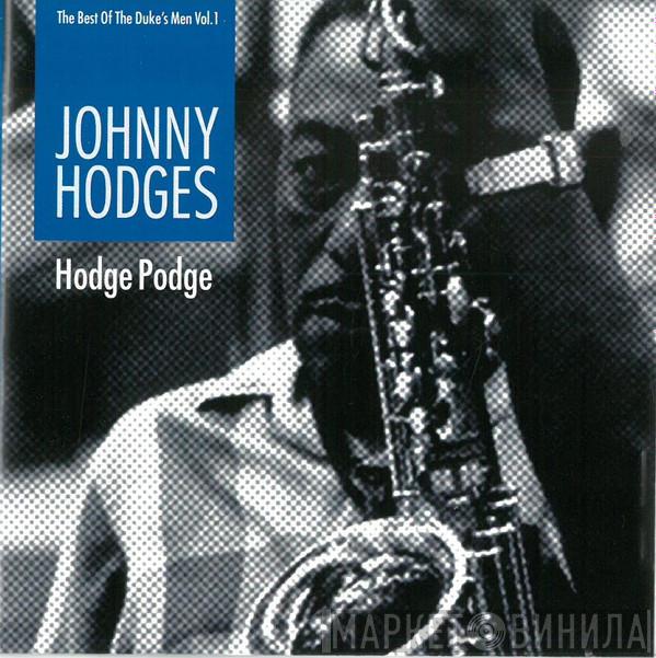Johnny Hodges - Hodge Podge / The Best Of The Duke's Men Vol. 1
