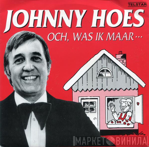  Johnny Hoes  - Och, Was Ik Maar...