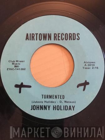  Johnny Holiday  - Tormented