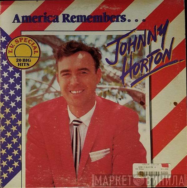Johnny Horton - America Remembers...