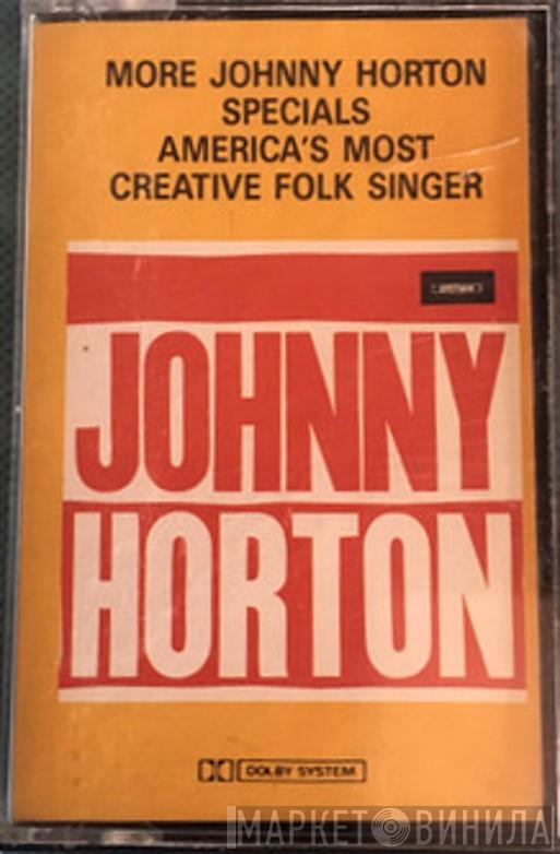  Johnny Horton  - More Johnny Horton Specials-America's Most Creative Folk Singer