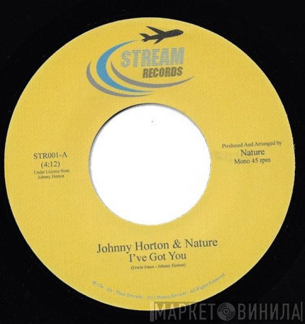 Johnny Horton , Nature  - I've Got You