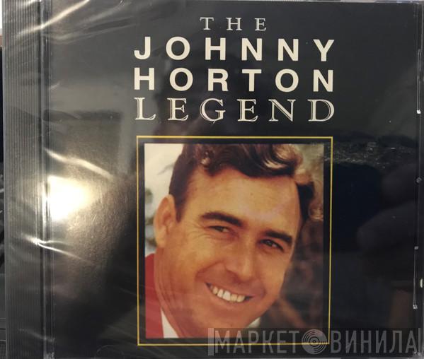 Johnny Horton - The Johnny Horton Legend