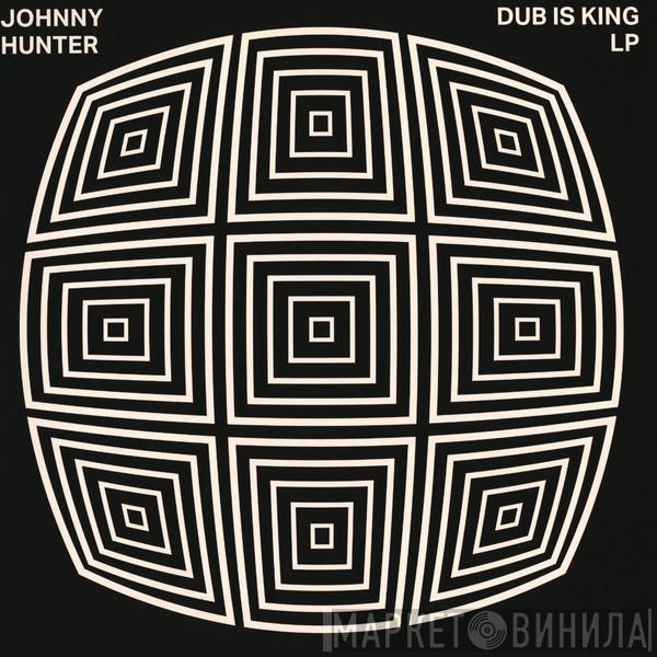 Johnny Hunter - Dub Is King LP