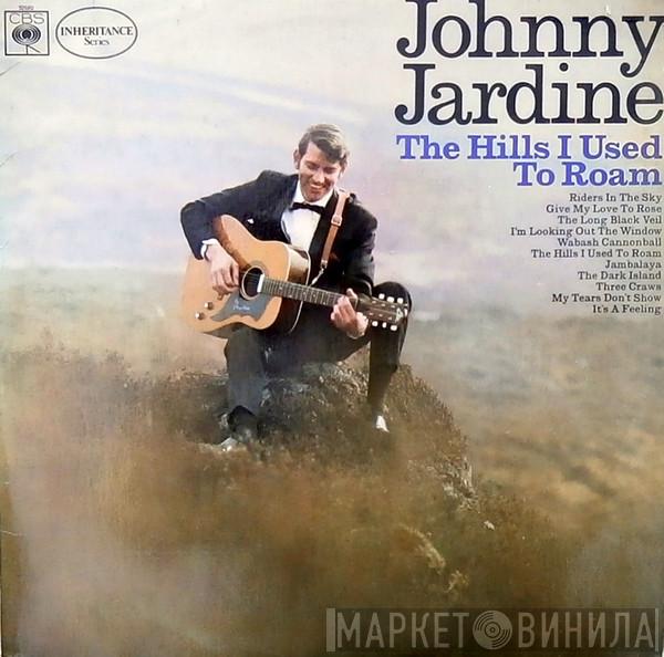 Johnny Jardine - The Hills I Used To Roam