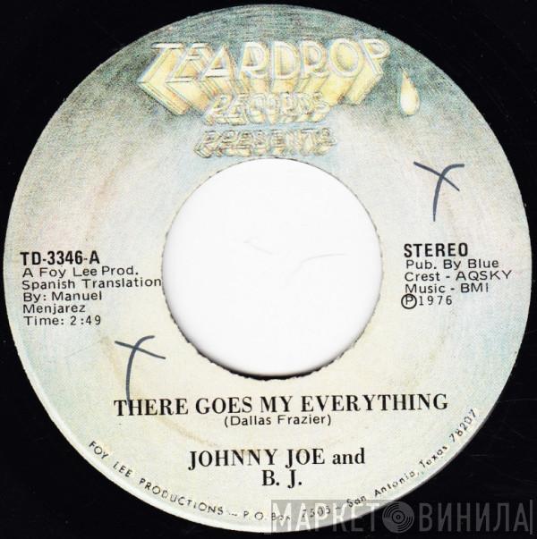 Johnny Joe, B. J.  - There Goes My Everything / I Ain't Never Gonna Get Married Again