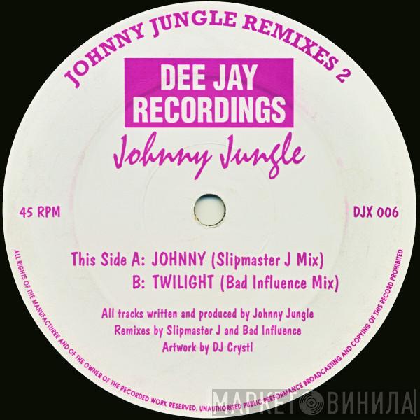 Johnny Jungle - Johnny Jungle Remixes 2