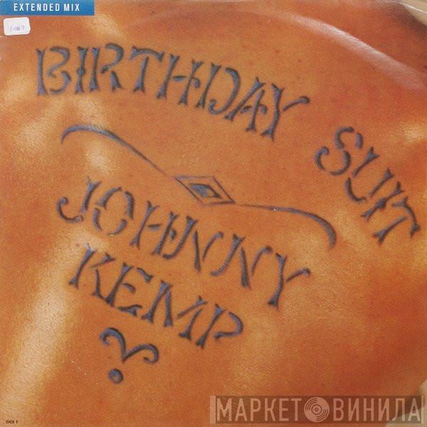 Johnny Kemp - Birthday Suit