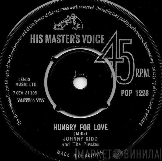  Johnny Kidd & The Pirates  - Hungry For Love